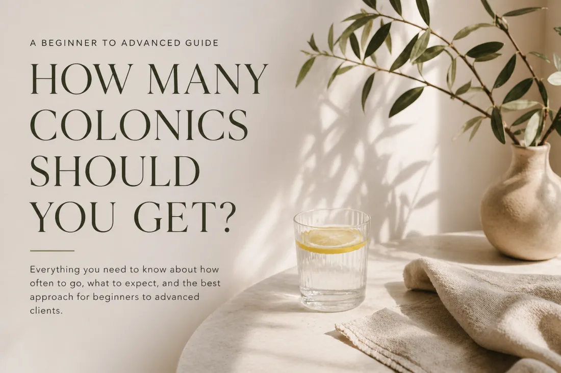 How many colonics should you get? A simple guide - Colonics Gold Coast